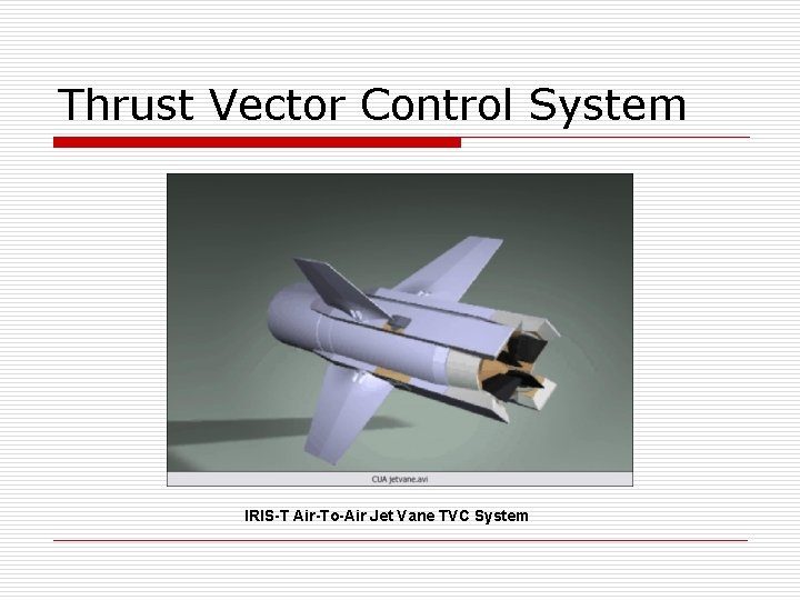 Thrust Vector Control System IRIS-T Air-To-Air Jet Vane TVC System 
