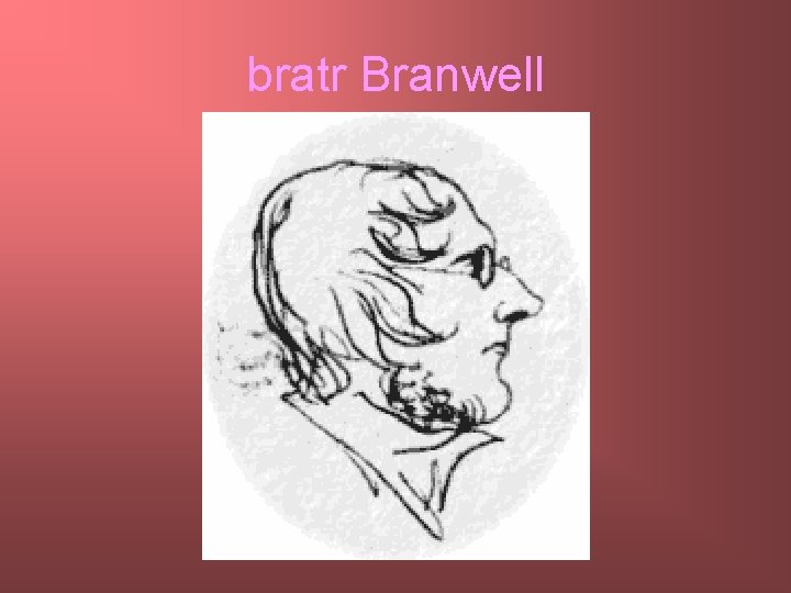 bratr Branwell 