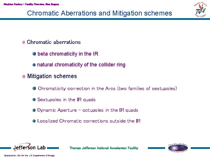 Neutrino Factory – Facility Overview, Alex Bogacz Chromatic Aberrations and Mitigation schemes Chromatic aberrations