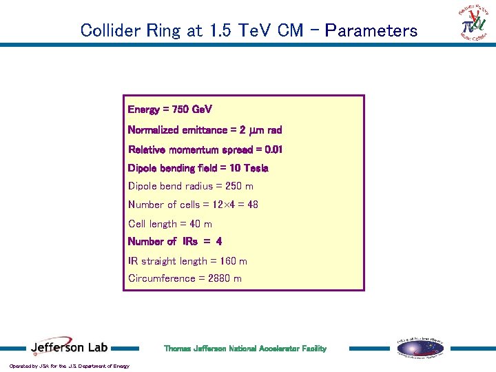 Neutrino Factory – Facility Overview, Alex Bogacz Collider Ring at 1. 5 Te. V