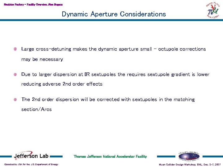 Neutrino Factory – Facility Overview, Alex Bogacz Dynamic Aperture Considerations Large cross-detuning makes the