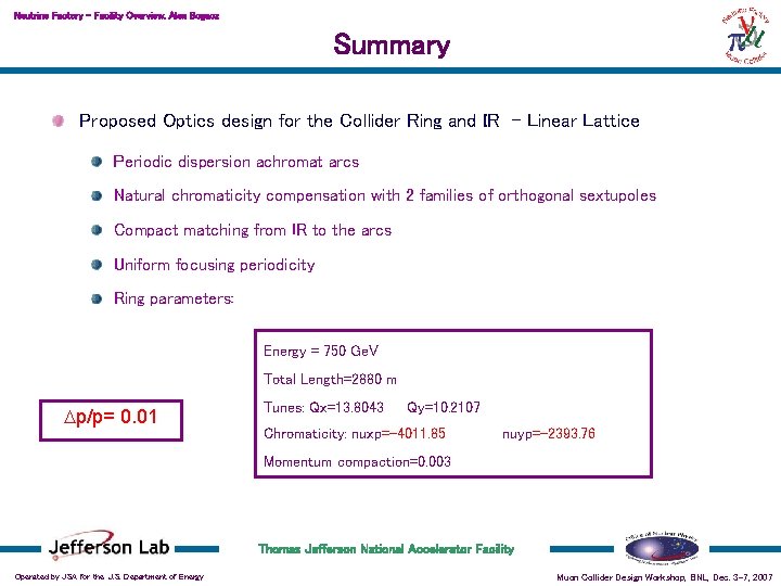 Neutrino Factory – Facility Overview, Alex Bogacz Summary Proposed Optics design for the Collider