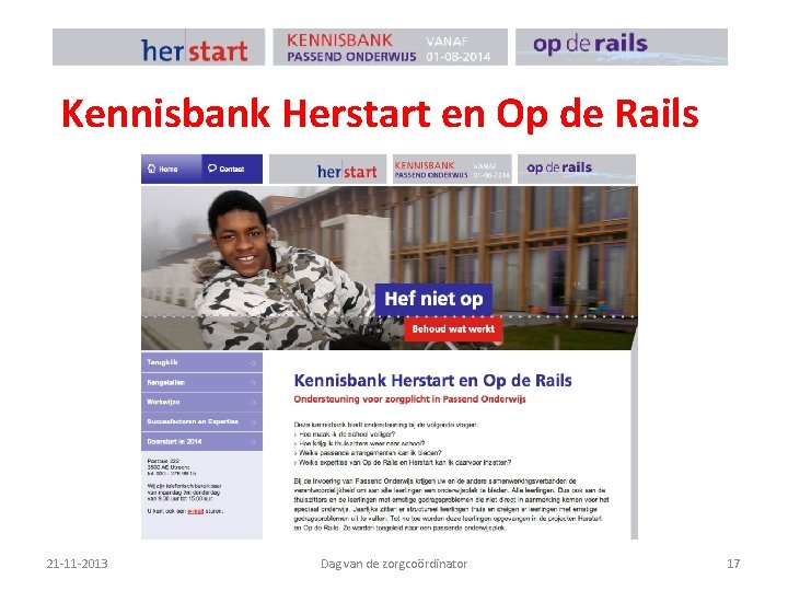 Kennisbank Herstart en Op de Rails 21 -11 -2013 Dag van de zorgcoördinator 17
