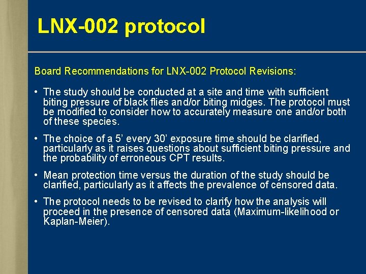 LNX-002 protocol Board Recommendations for LNX-002 Protocol Revisions: • The study should be conducted