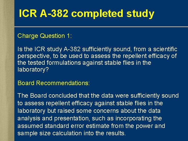 ICR A-382 completed study Charge Question 1: Is the ICR study A-382 sufficiently sound,