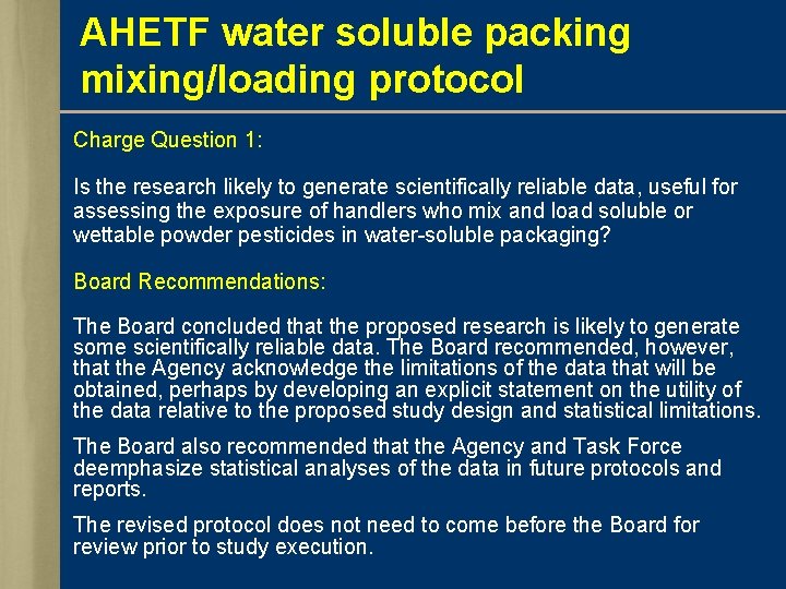 AHETF water soluble packing mixing/loading protocol Charge Question 1: Is the research likely to