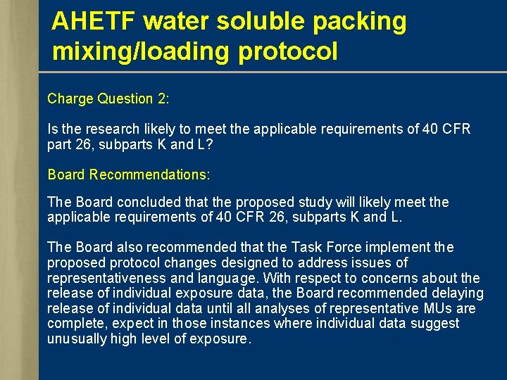 AHETF water soluble packing mixing/loading protocol Charge Question 2: Is the research likely to