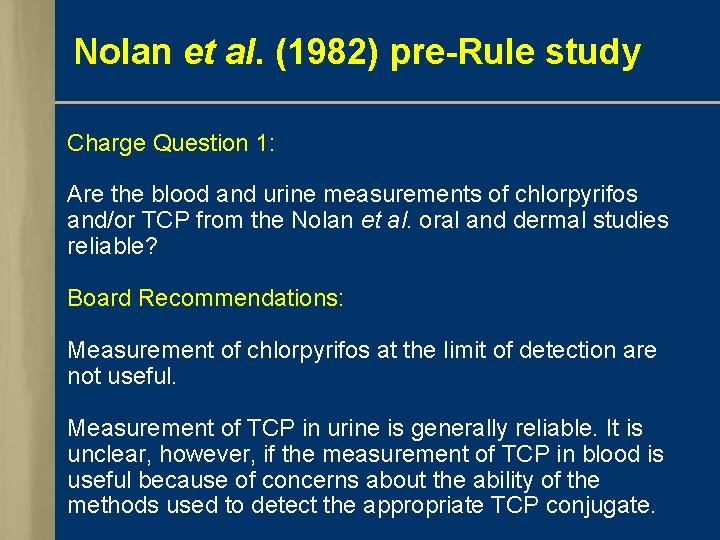 Nolan et al. (1982) pre-Rule study Charge Question 1: Are the blood and urine