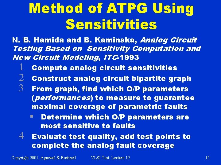 Method of ATPG Using Sensitivities N. B. Hamida and B. Kaminska, Analog Circuit Testing