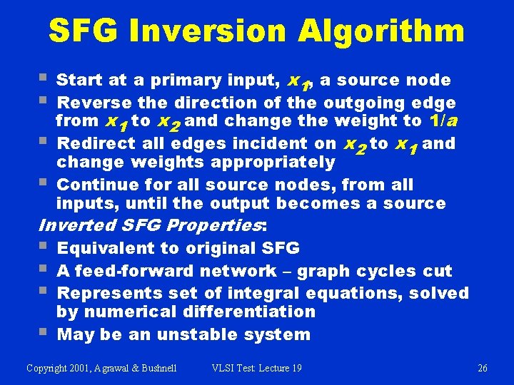 SFG Inversion Algorithm § § Start at a primary input, x 1, a source