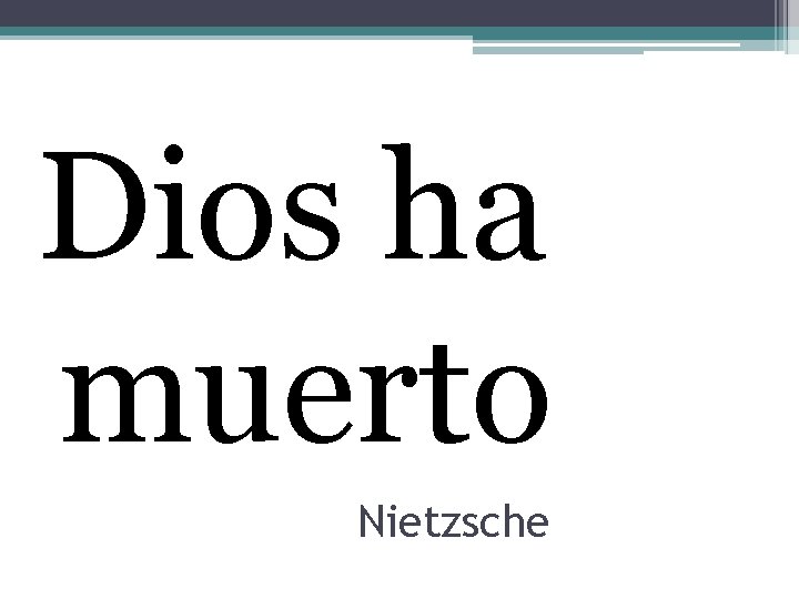 Dios ha muerto Nietzsche 