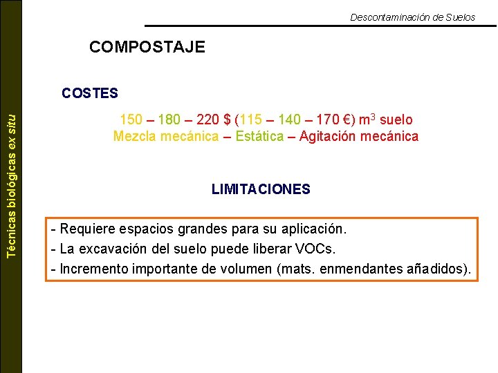 Descontaminación de Suelos COMPOSTAJE Técnicas biológicas ex situ COSTES 150 – 180 – 220