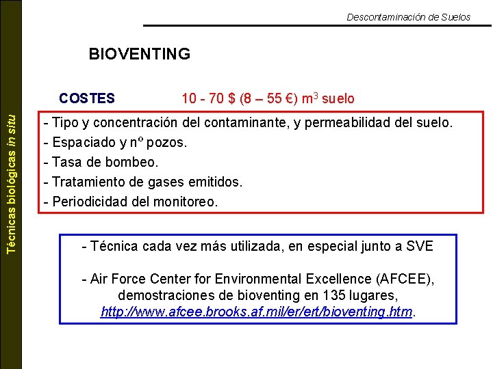Descontaminación de Suelos BIOVENTING Técnicas biológicas in situ COSTES 10 - 70 $ (8