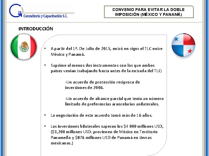 CONVENIO PARA EVITAR LA DOBLE IMPOSICIÓN (MÉXICO Y PANAMÁ) INTRODUCCIÓN • A partir del