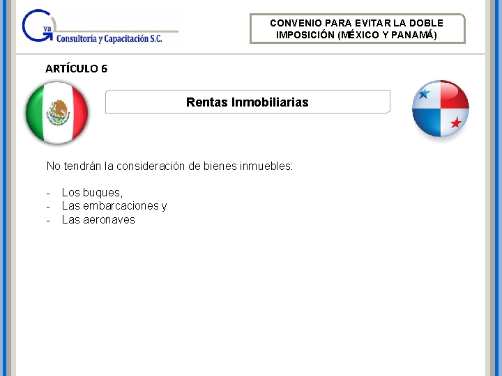CONVENIO PARA EVITAR LA DOBLE IMPOSICIÓN (MÉXICO Y PANAMÁ) ARTÍCULO 6 Rentas Inmobiliarias No