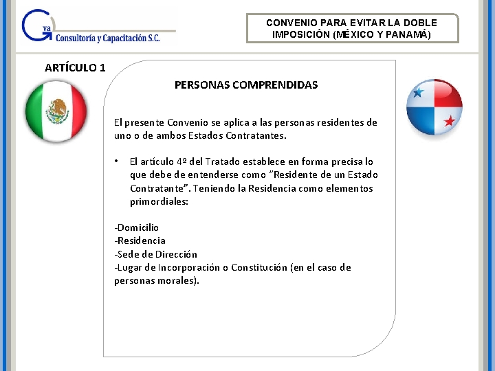 CONVENIO PARA EVITAR LA DOBLE IMPOSICIÓN (MÉXICO Y PANAMÁ) ARTÍCULO 1 PERSONAS COMPRENDIDAS El