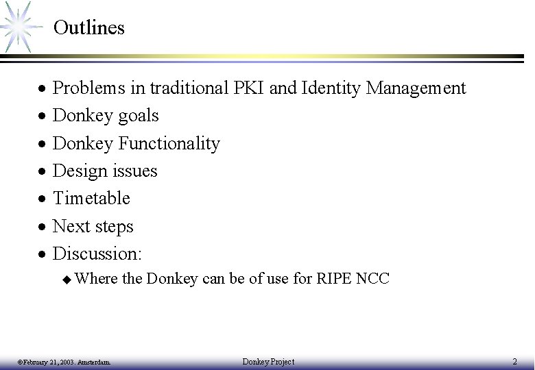Outlines · · · · Problems in traditional PKI and Identity Management Donkey goals