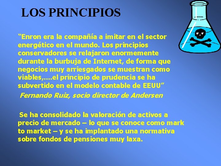 LOS PRINCIPIOS “Enron era la compañía a imitar en el sector energético en el