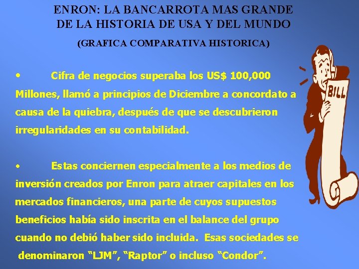 ENRON: LA BANCARROTA MAS GRANDE DE LA HISTORIA DE USA Y DEL MUNDO (GRAFICA