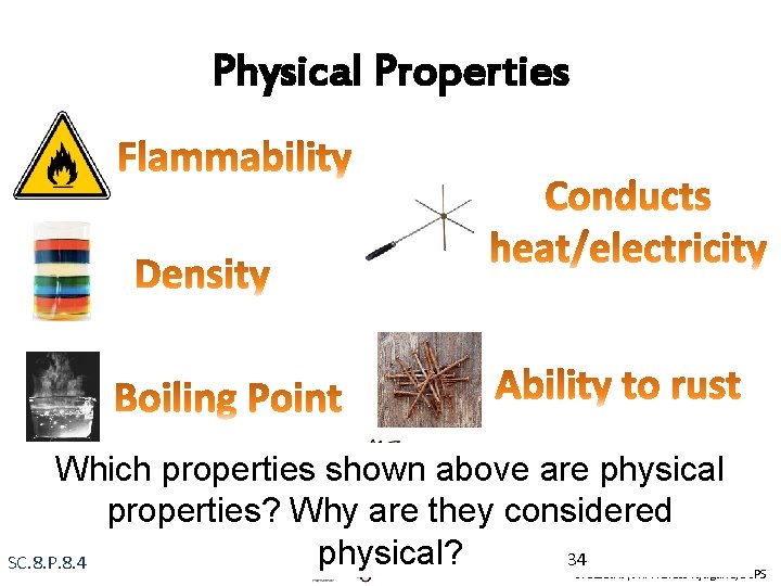 Physical Properties Which properties shown above are physical properties? Why are they considered physical?