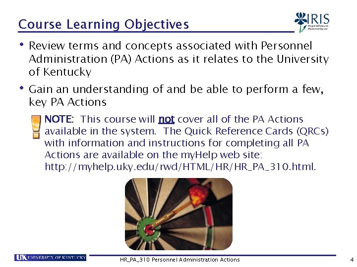 Course Learning Objectives • Review terms and concepts associated with Personnel Administration (PA) Actions