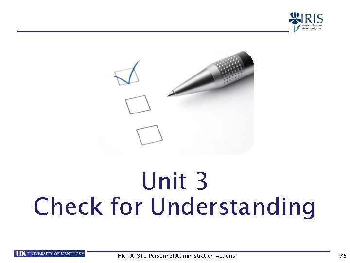 Unit 3 Check for Understanding HR_PA_310 Personnel Administration Actions 76 