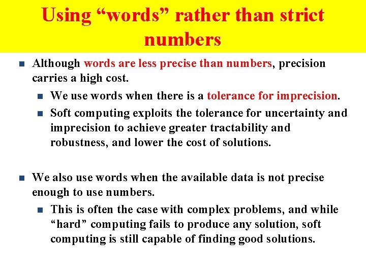 Using “words” rather than strict numbers n Although words are less precise than numbers,