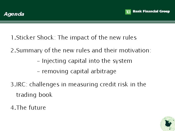 Agenda 1. Sticker Shock: The impact of the new rules 2. Summary of the