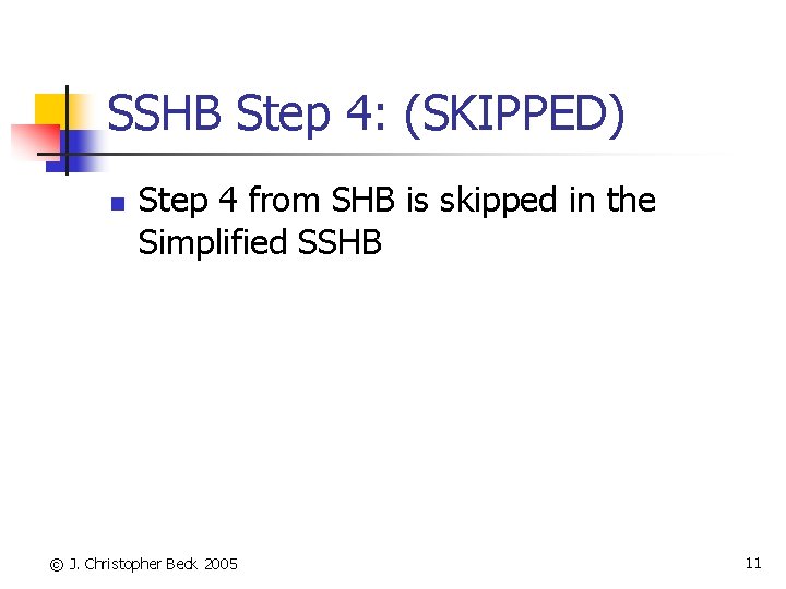 SSHB Step 4: (SKIPPED) n Step 4 from SHB is skipped in the Simplified