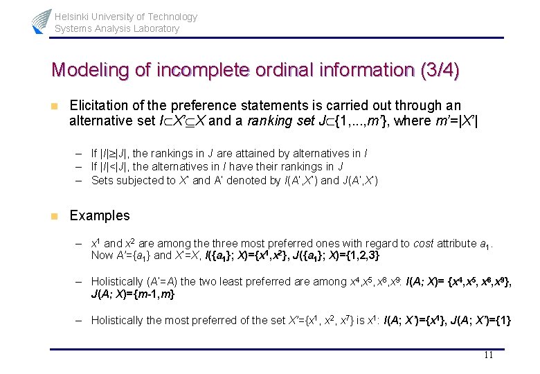 Helsinki University of Technology Systems Analysis Laboratory Modeling of incomplete ordinal information (3/4) n
