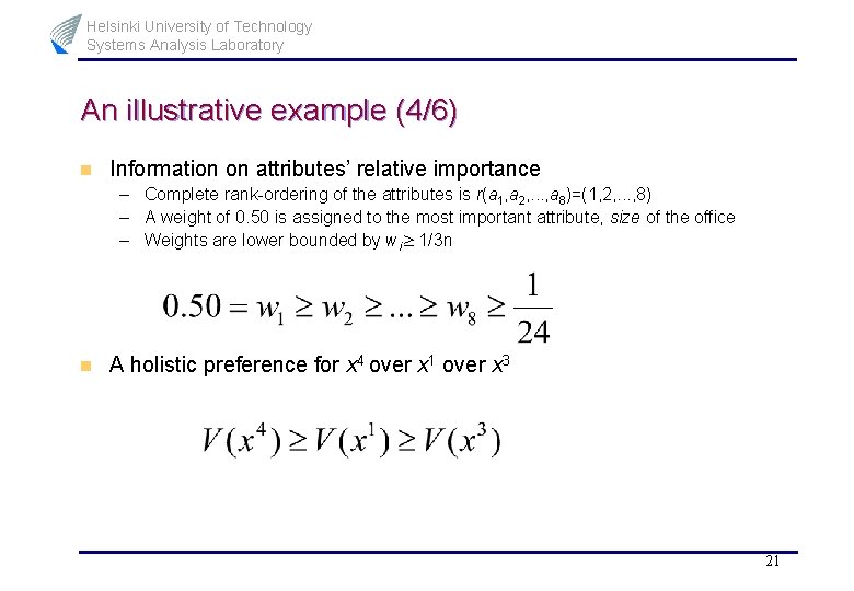 Helsinki University of Technology Systems Analysis Laboratory An illustrative example (4/6) n Information on