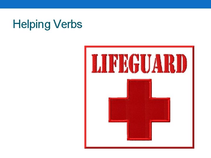 Helping Verbs Helping Verbs