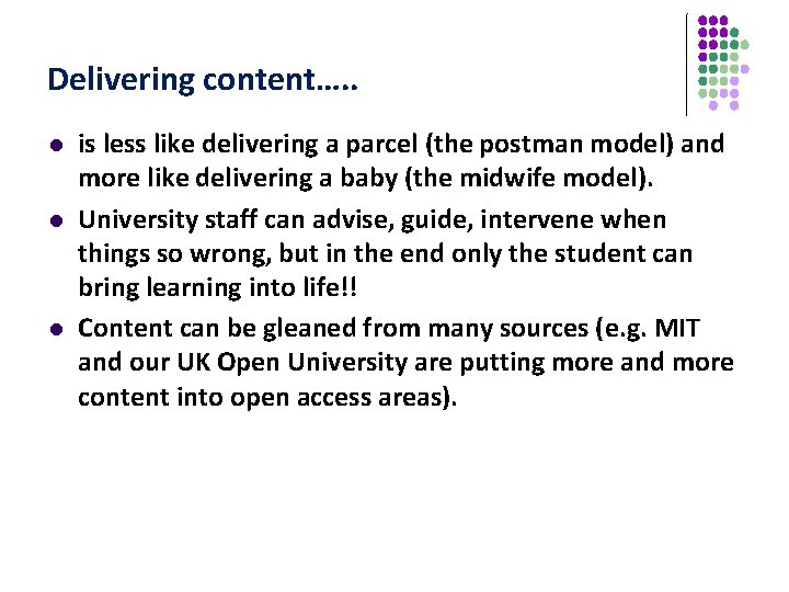 Delivering content…. . l l l is less like delivering a parcel (the postman