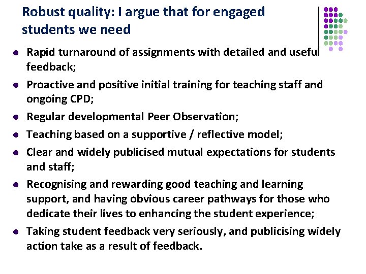 Robust quality: I argue that for engaged students we need l l l l