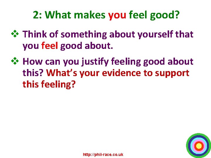 2: What makes you feel good? v Think of something about yourself that you