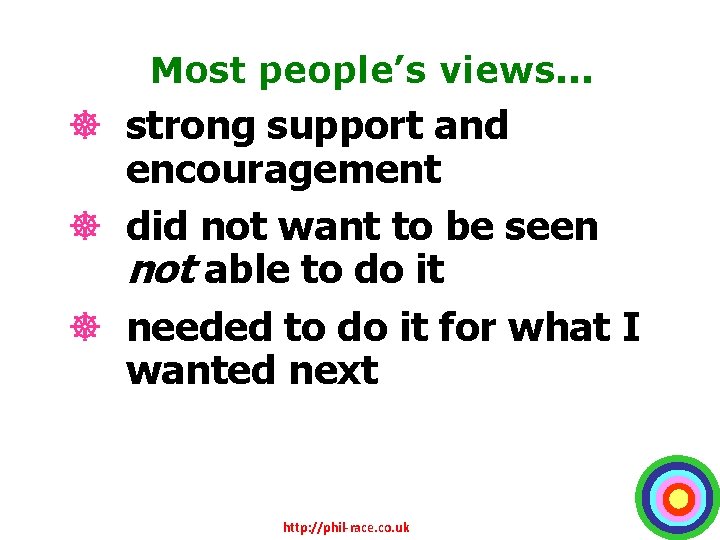 Most people’s views. . . ] strong support and encouragement ] did not want