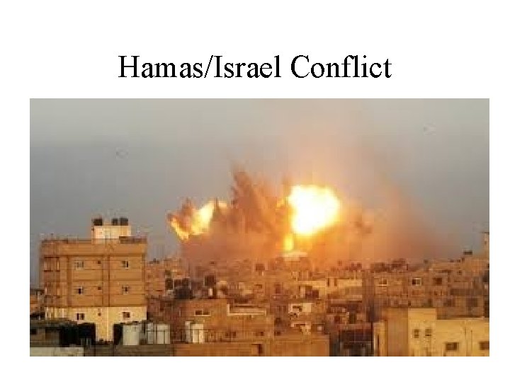 Hamas/Israel Conflict 