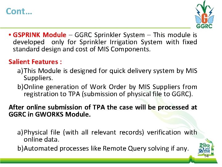 Cont… • GSPRINK Module – GGRC Sprinkler System – This module is developed only