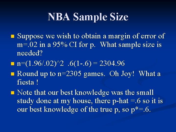 NBA Sample Size Suppose we wish to obtain a margin of error of m=.