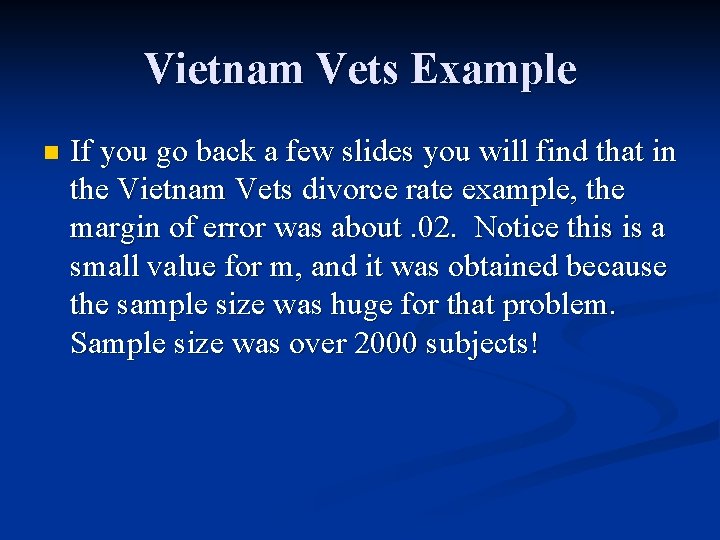 Vietnam Vets Example n If you go back a few slides you will find