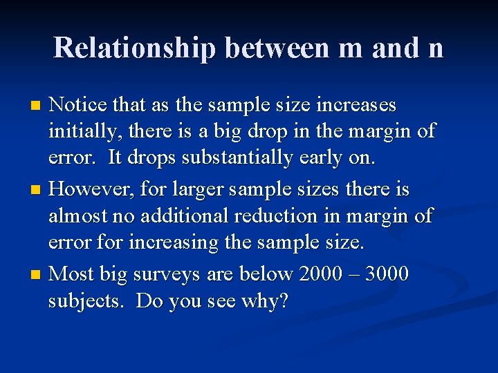 Relationship between m and n Notice that as the sample size increases initially, there