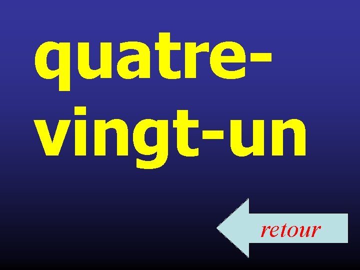 quatrevingt-un retour 