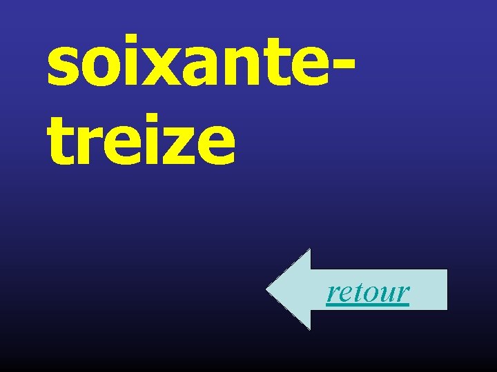 soixantetreize retour 