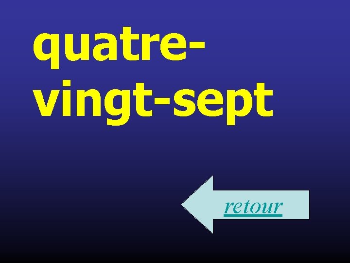 quatrevingt-sept retour 