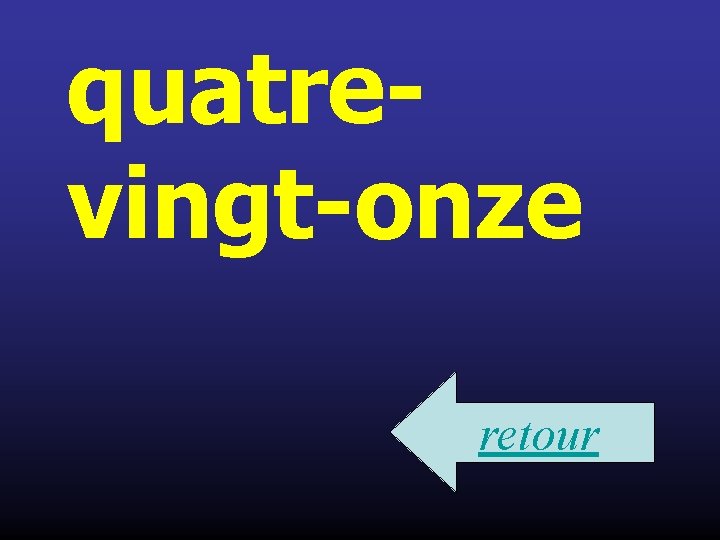 quatrevingt-onze retour 