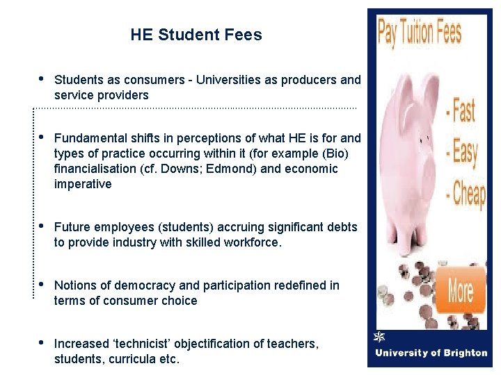 HE Student Fees • Students as consumers - Universities as producers and service providers