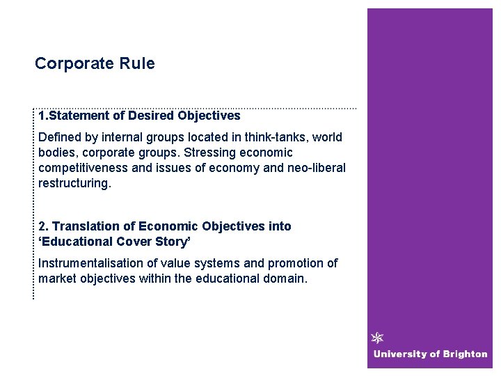 Corporate Rule 1. Statement of Desired Objectives Defined by internal groups located in think-tanks,