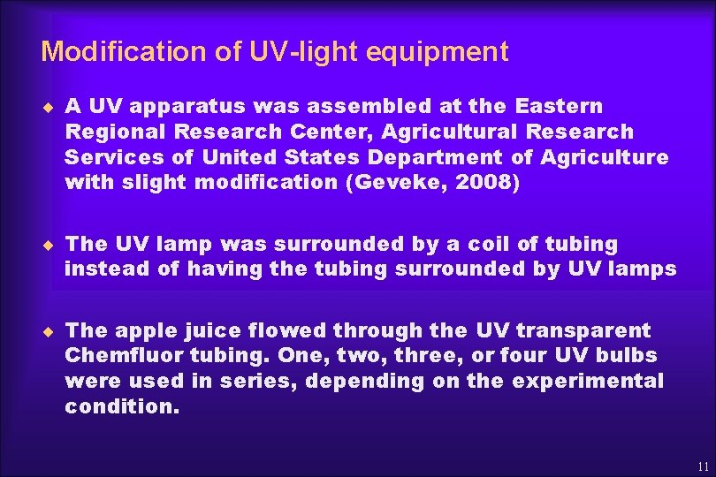 Modification of UV-light equipment ¨ A UV apparatus was assembled at the Eastern Regional