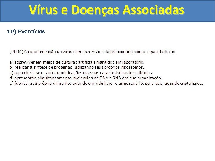 Vírus e Doenças Associadas 10) Exercícios 