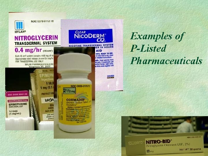 Examples of P-Listed Pharmaceuticals 